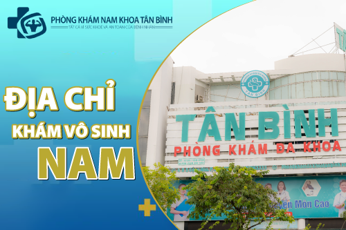  Địa chỉ khám vô sinh nam uy tín tại Tp.HCM