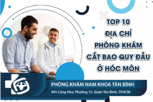 Top 10 địa chỉ phòng khám cắt bao quy đầu ở Hóc Môn gần đây