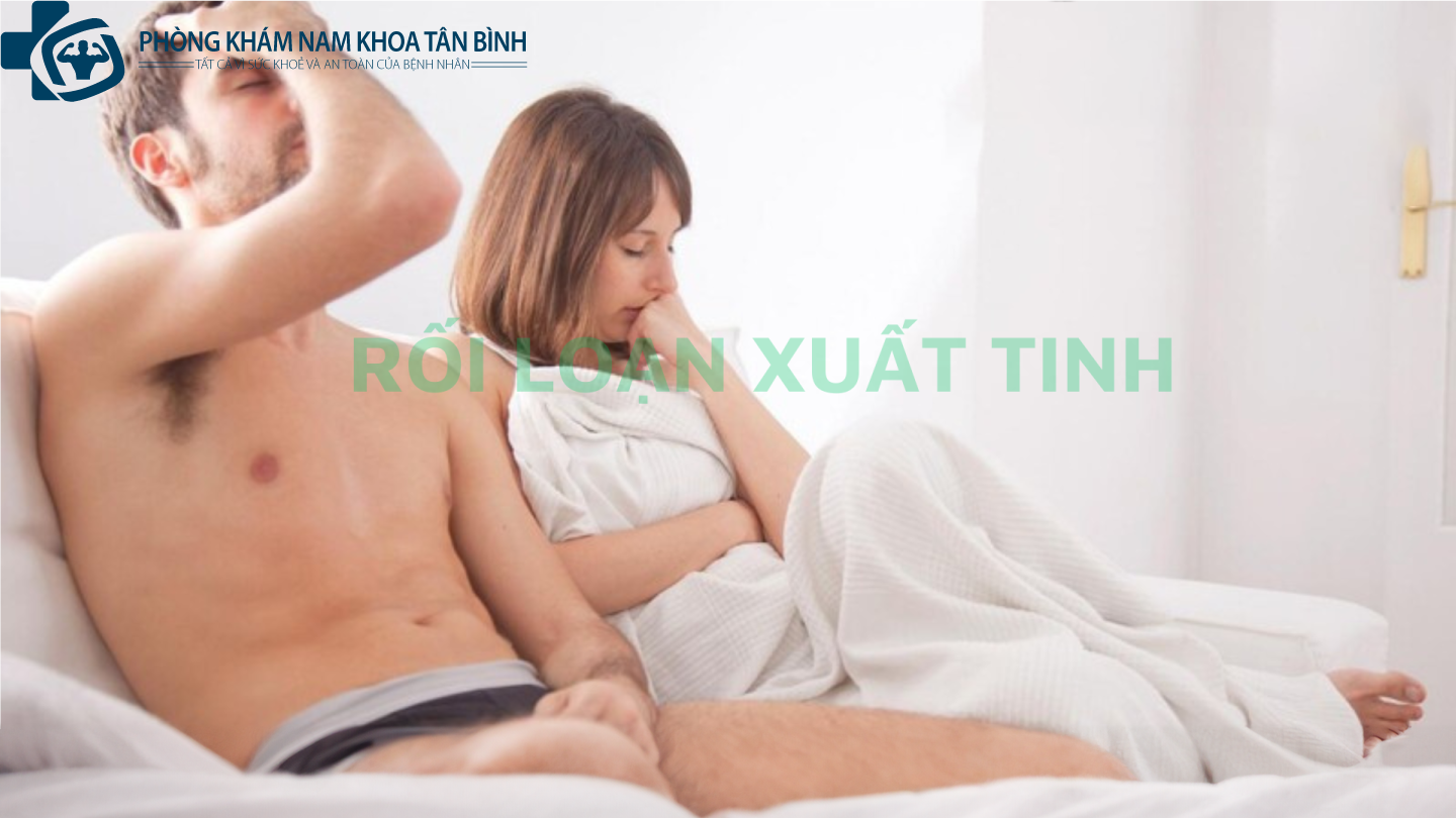  Phòng khám rối loạn xuất tinh uy tín quận Tân Bình