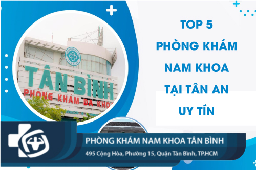  Top 5 phòng khám nam khoa tại Tân An uy tín gần đây