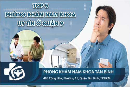  Top 5 phòng khám nam khoa uy tín ở quận 9 gần đây